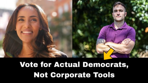 Episode 204: Vote for Actual Democrats, Not Corporate Tools